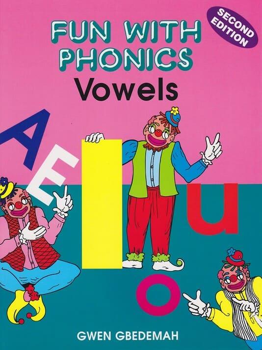Vowels 2nd Edition: Fun With Phonics