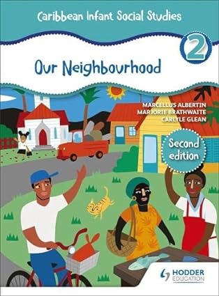 Caribbean Infant Social Studies: Our Neighbourhood Book 2 (Second Edition) (2020)
