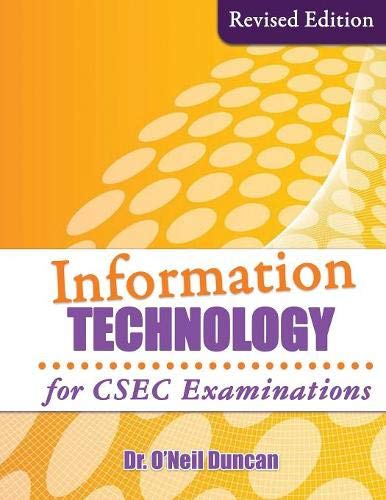 Information Technology for CSEC Examinations - Dr. O'Neil Duncan 