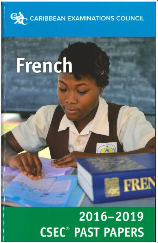 French CSEC 2016-2019 Past Papers 