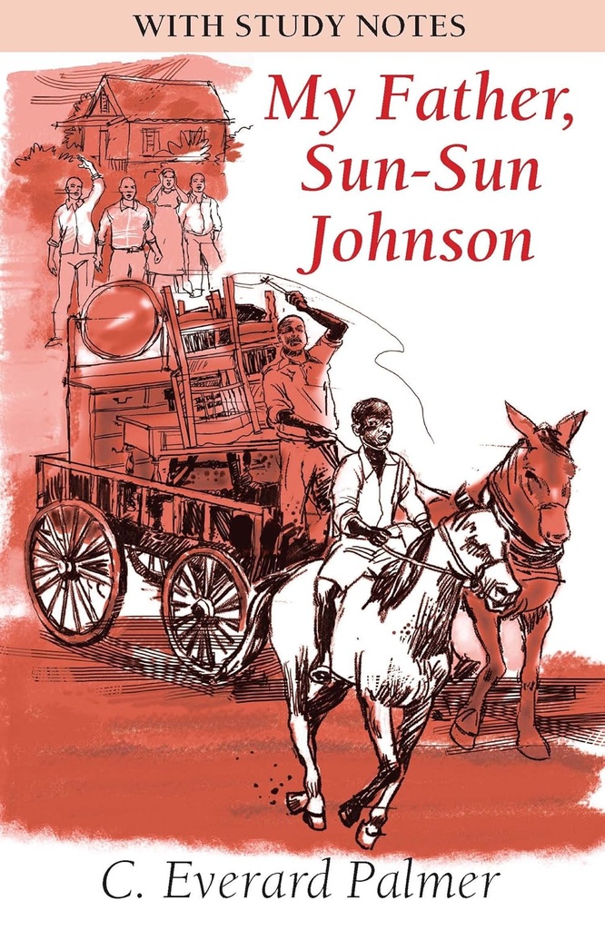 My Father Sun-Sun Johnson - C. Everard Palmer