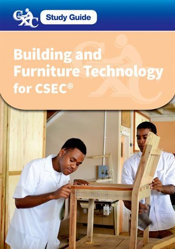 Building & Furniture Technology for CSEC Study Guide 