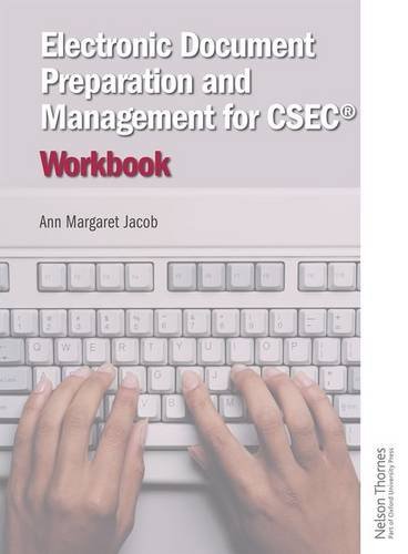 Electronic Document Prep. & Management for CSEC Workbook - Ann Margaret Jacob