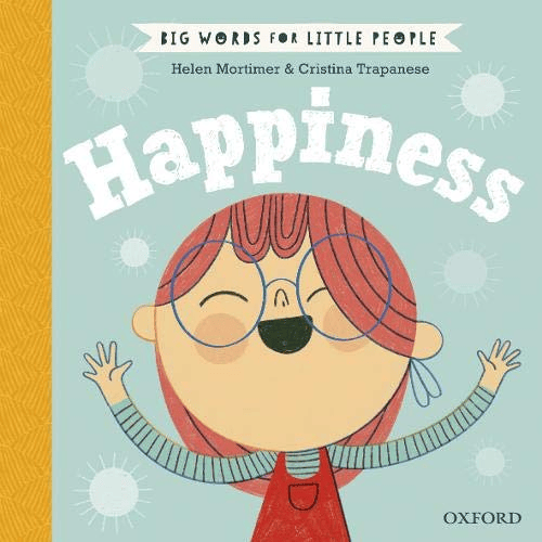 Happiness: Big Words For Little People