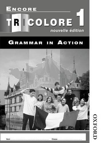 Oxf Encore Tricolore 1: Grammar in Action (Nouvelle Edition)