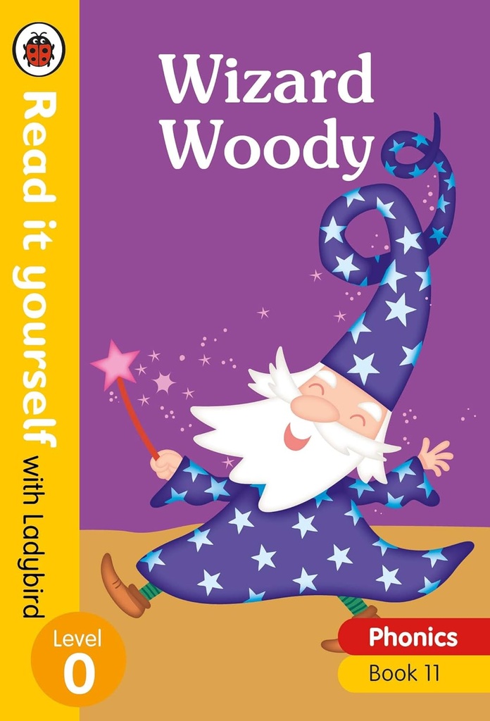 Wizard Woody Step 11 Level 0 (Read It Yourself)