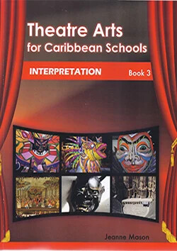Theatre Arts for Caribbean Schools Book 3