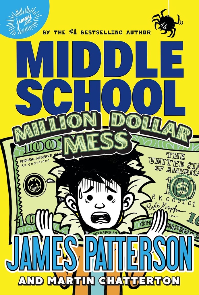 Middle School: Million Dollar Mess - James Patterson