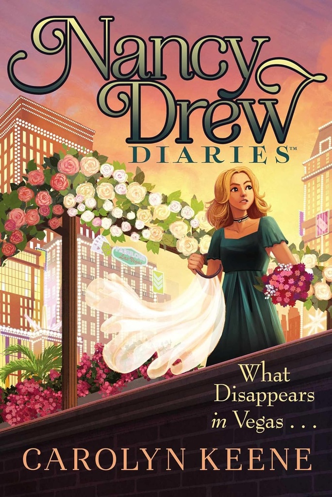 Nancy Diaries Diaries: What Disappears In Vegas #25 - Carolyn Keene