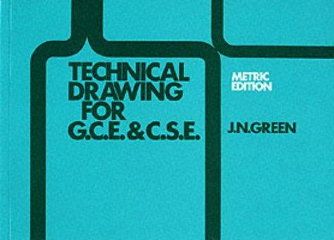 Technical Drawing GCE and CSE - J.N Green