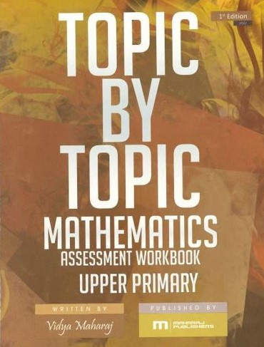 Topic By Topic: Mathematics Assessment Workbook 4 & 5 Upper Primary
