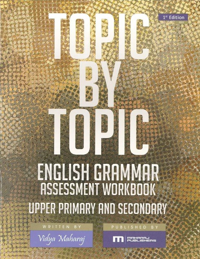 Topic By Topic: English Grammar Assessment Workbook Upper Primary & Secondary