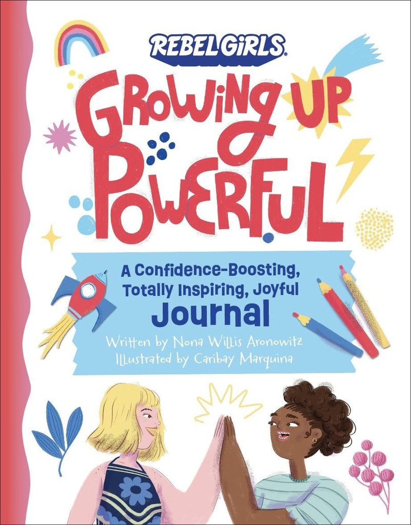 Growing Up Powerful Journal 8-12yrs