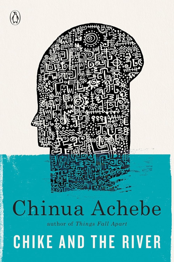 Chike & The River - Chinua Achebe