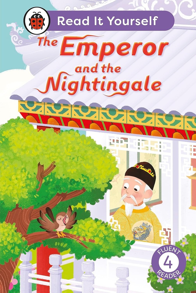 The Emperor and the Nightingale Level 4: Read It Yourself