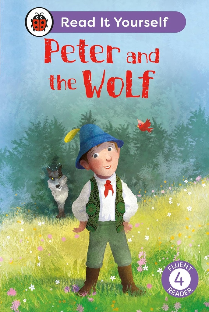 Peter and the Wolf Level 4: Read It Yourself