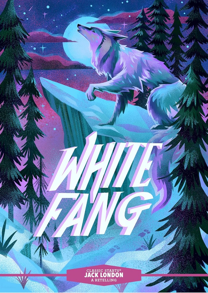 White Fang - Classic Starts (New Edition)