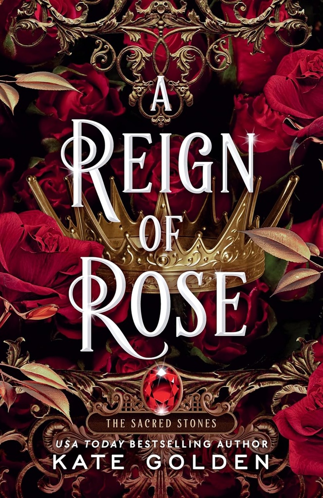 A Reign of Rose #3 (Sacred Stones) - Sale - Kate Golden 