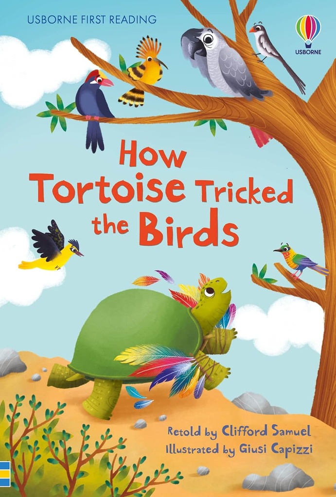 How Tortoise Tricked the Birds Lvl 4: Usborne First Reading