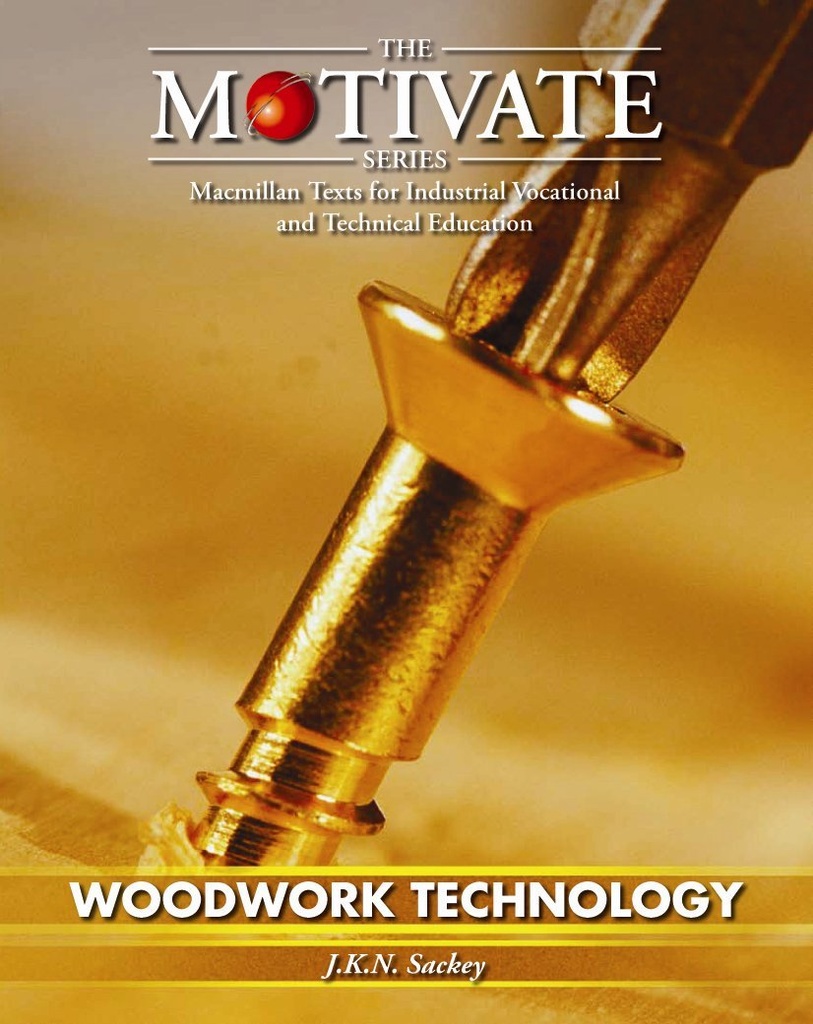 The Motivate Series: Woodwork Technology