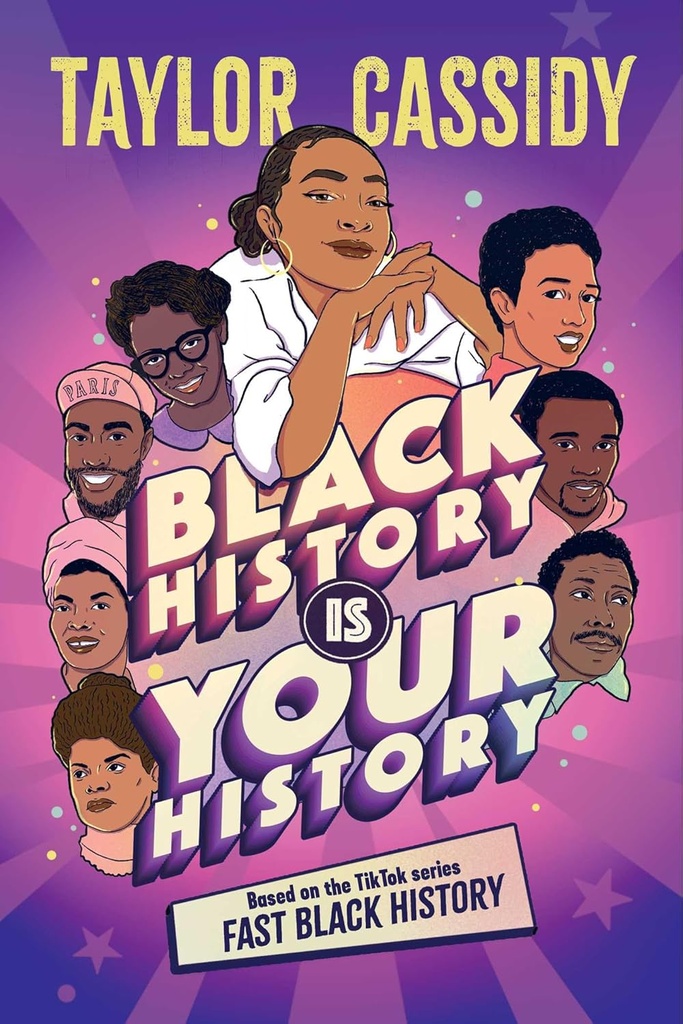 Black History Is Your History - Taylor Cassidy