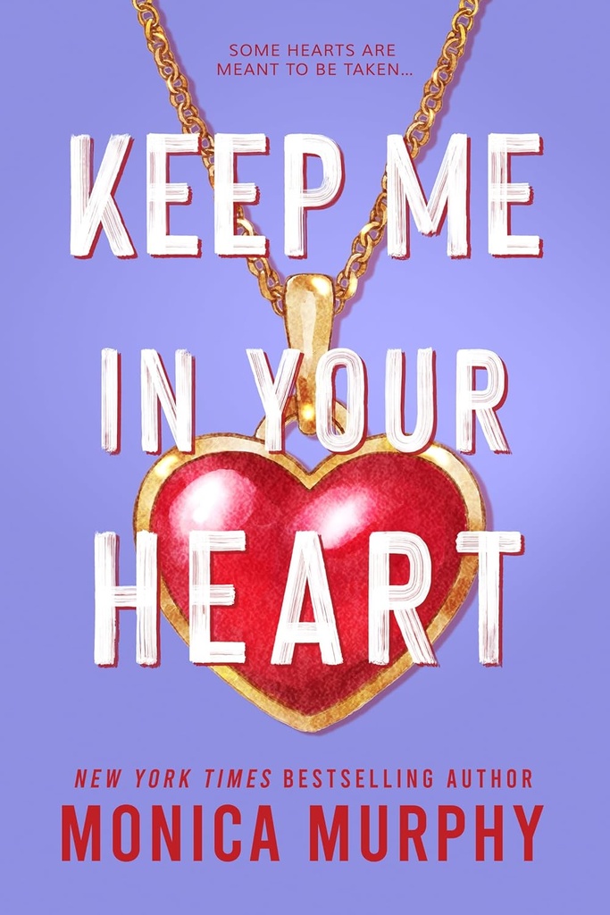 Keep Me In Your Heart - Monica Murphy - Sale