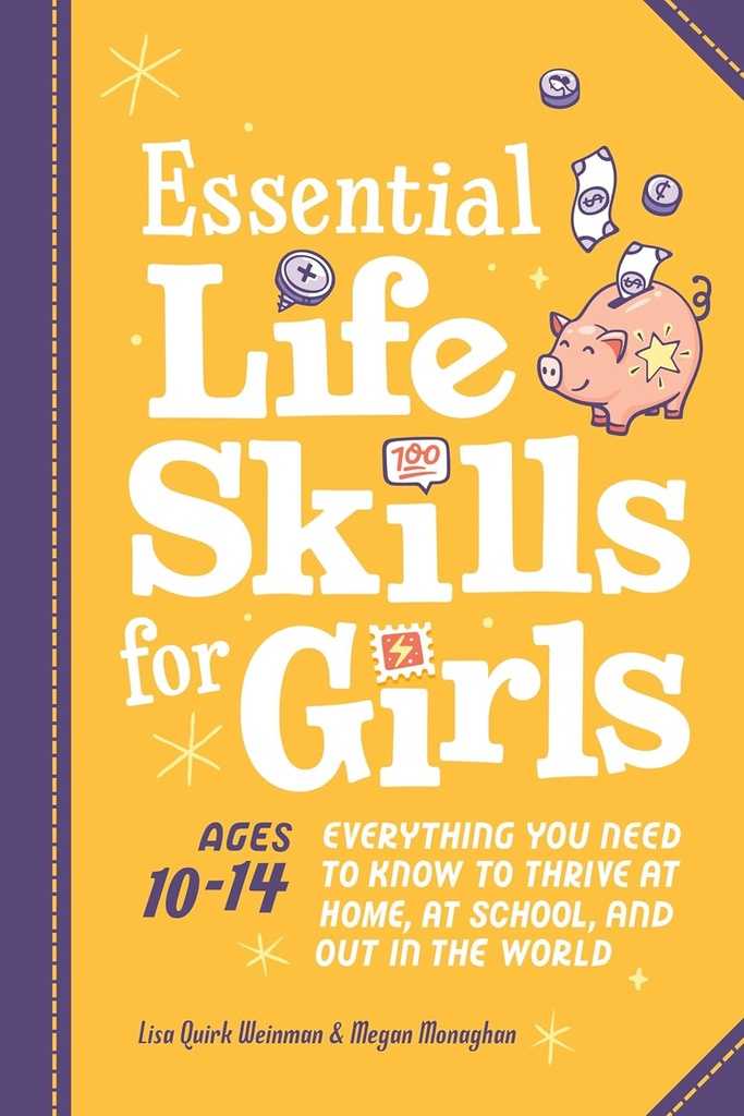 Essential Life Skills For Girls - Lisa Quirk Weinman