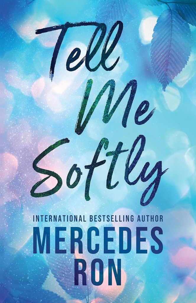 Tell Me Softly #1 - Mercedes Ron