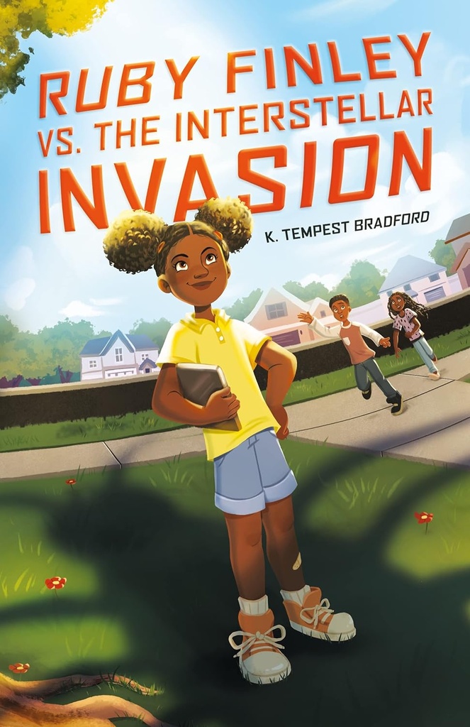Ruby Finley vs The Interstellar Invasion - K. Tempest Bradford