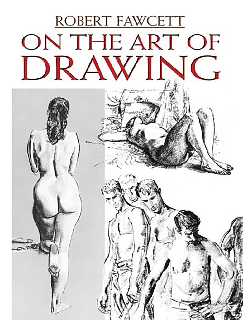 On The Art Of Drawing - Robert Fawcett