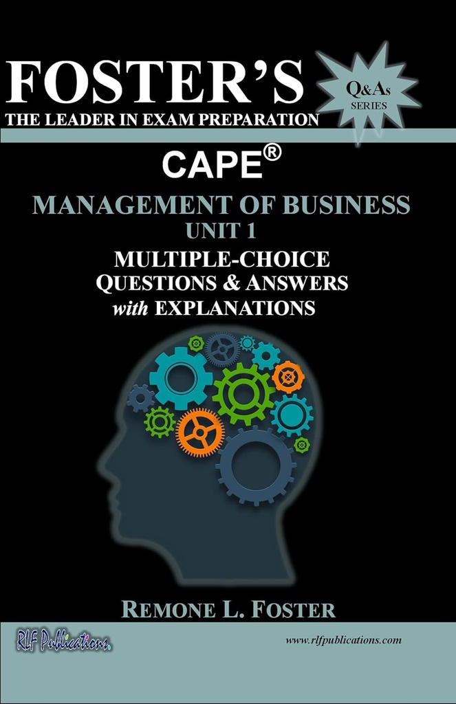 Foster's CAPE Man. Of Business Unit 1: Multiple Choice