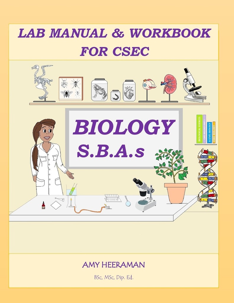 Lab Manual & Workbook CSEC Biology - Amy Heeraman