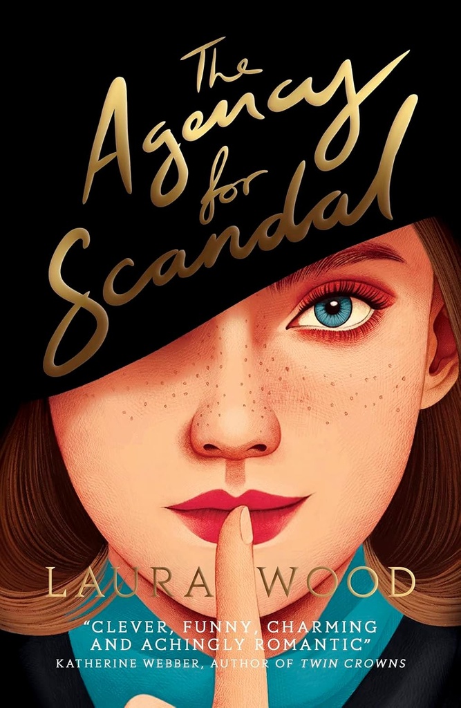 The Agency For Scandal (3 Book Series) - Laura Wood