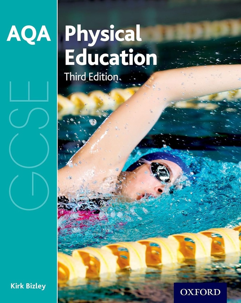 AQA GCSE Physical Education SB 3rd Edit. - Kirk Bizley