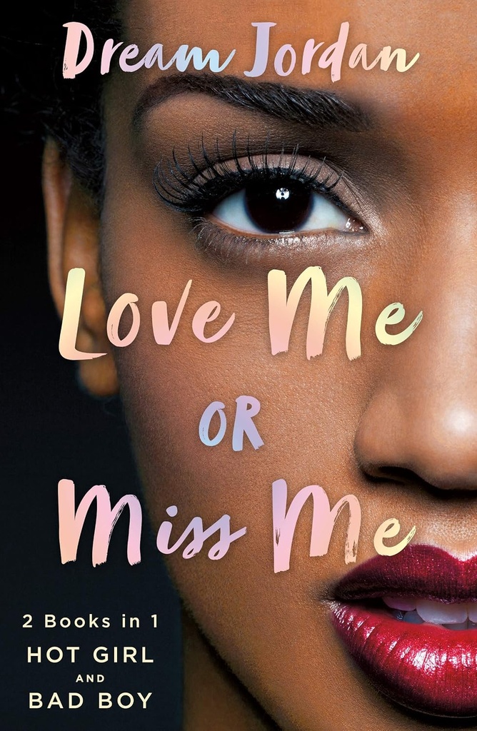 Love Me Or Miss Me (Hot Girl & Bad Boy) - Dream Jordan