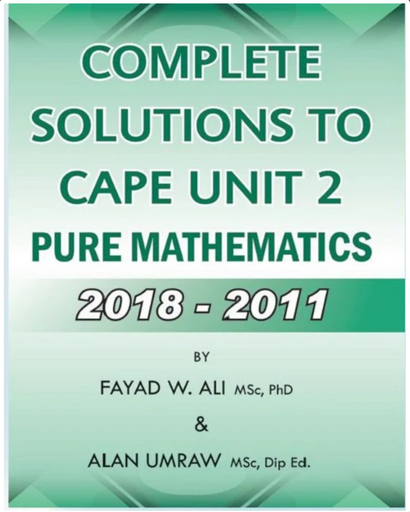 [BE598744] Complete Solutions to Cape Unit 2 Pure Mathematics  - Sale