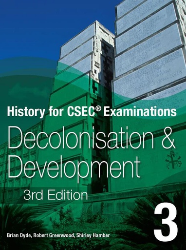 [MM020870] History for CSEC Exams Decolonisation and Development Book 3 (3rd Edition)