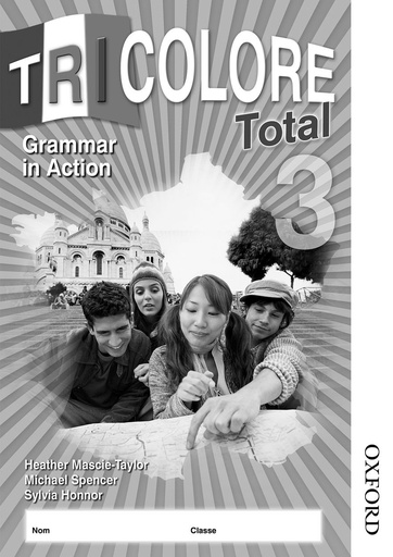 [OX509937] Oxford Tricolore Total 3: Grammar in Action 