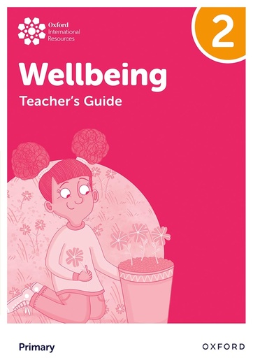 [OX036191] Oxford International Primary Wellbeing: Teacher Guide 2