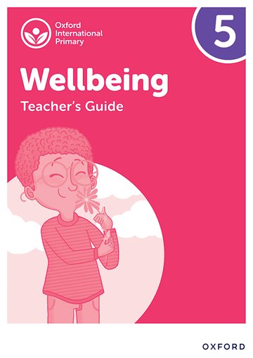 [OX036221] Oxford International Primary Wellbeing: Teacher Guide 5