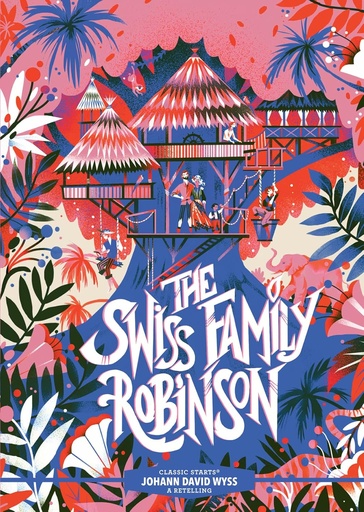 [HA945338] The Swiss Family Robinson - Classic Starts (New Edition)