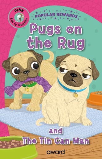 [AW705451] Pugs on the Rug & The Tin Can Man: Pink Reader